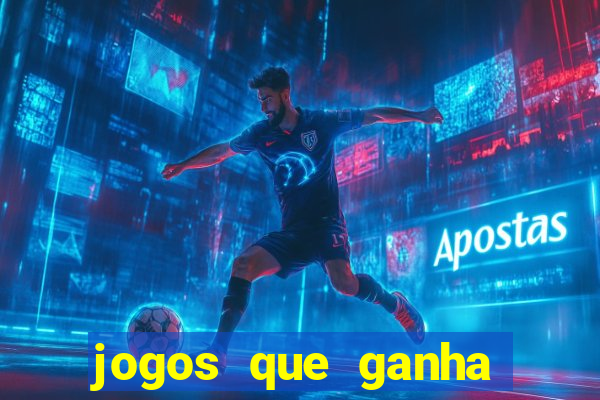 jogos que ganha dinheiro ao se cadastrar